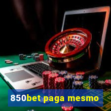 850bet paga mesmo